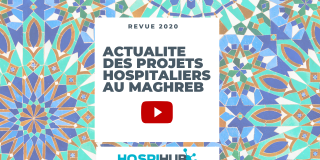 Hospihub - Revue 2020 - Actu des projets hospitaliers au Maghreb