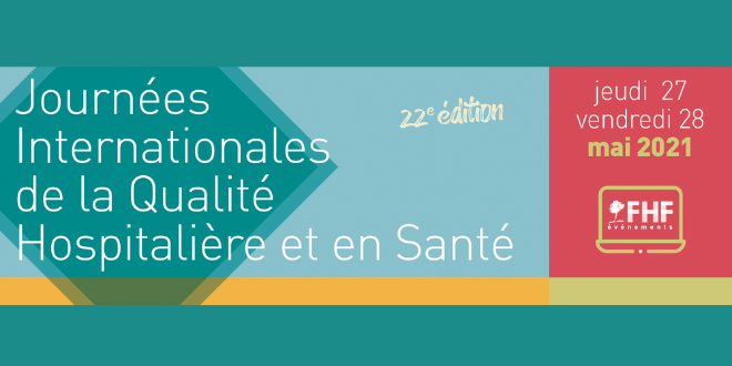 Journées Internationales de la Qualité Hospitalière et en Santé 2021 en visioconférence