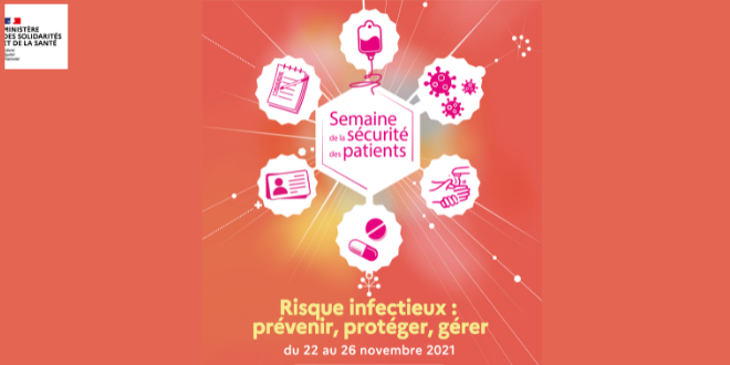 Semaine de la Sécurité des Patients : Edition  2021 sous le signe du risque infectieux 