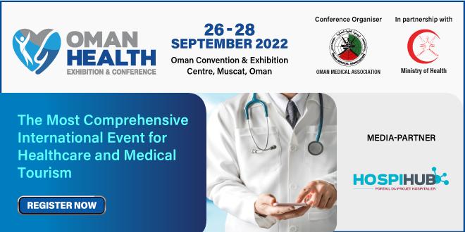 Oman Health Exhibition & Conference 2022 : le retour au présentiel !
