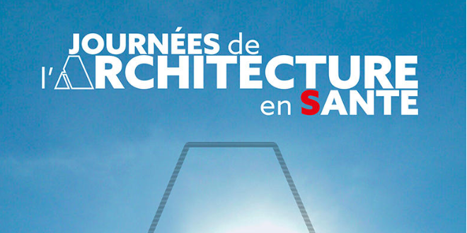 L'Union des Architectes Francophones pour la Santé organise les Journées de l’Architecture en Santé 