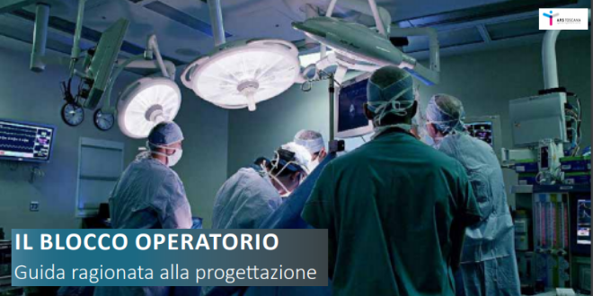 L’ARS de Toscane et l’Université de Florence publient un ouvrage sur la conception du bloc opératoire