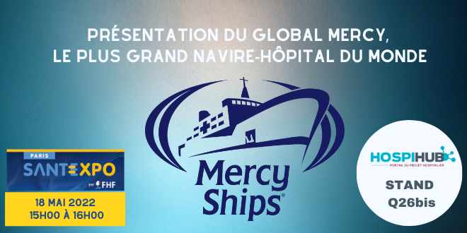 RDV inédit sur le stand HOSPIHUB pendant SANTEXPO : présentation du Global Mercy