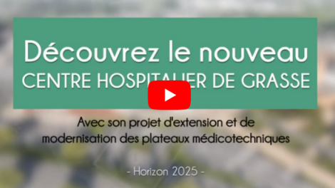 Nouvel Hôpital de Grasse : projet d'extension et de modernisation des plateaux médicotechniques